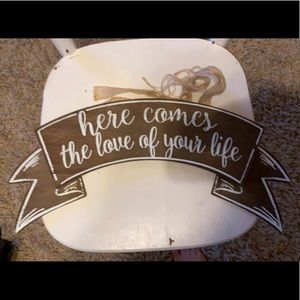 Here Comes the Love of your Life Wedding Sign